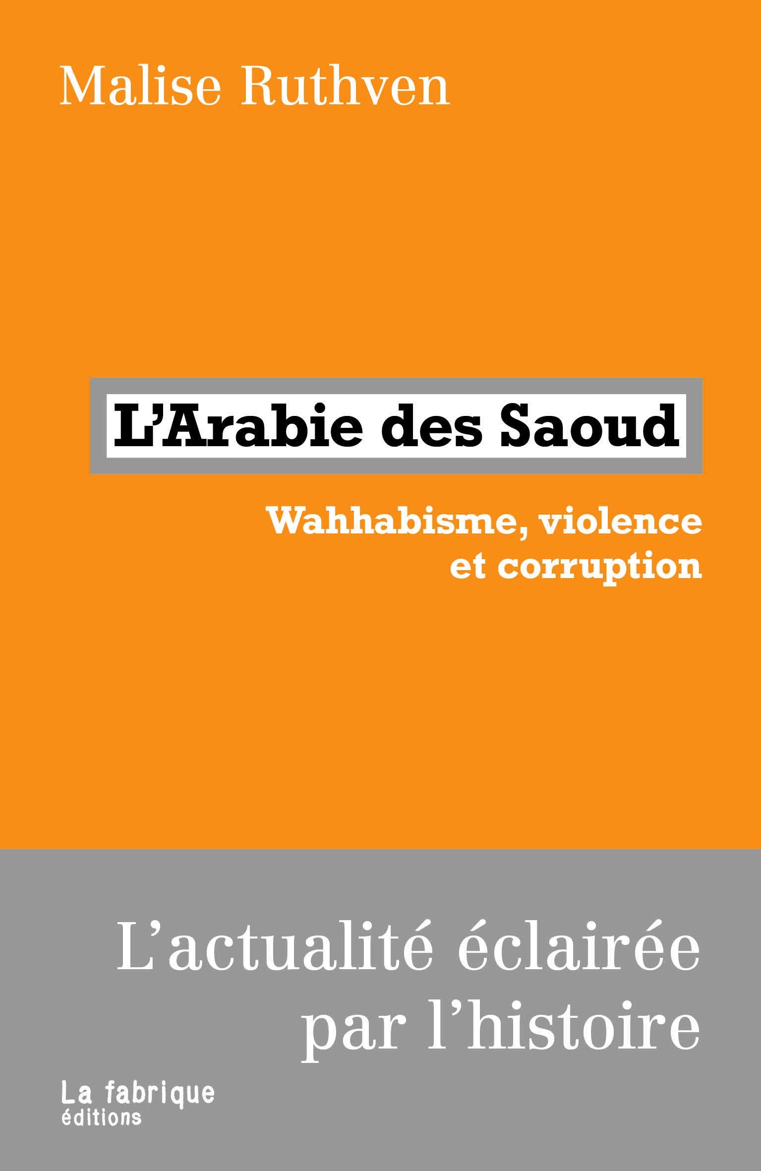 L' Arabie des Saoud: Wahhabisme, corruption et violence Politics & History