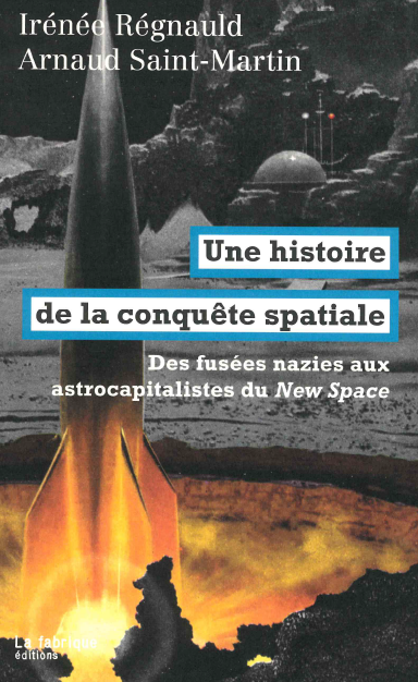 Une histoire de la conquête spatiale : des fusées nazies aux astrocapitalistes du New Space Natural Sciences