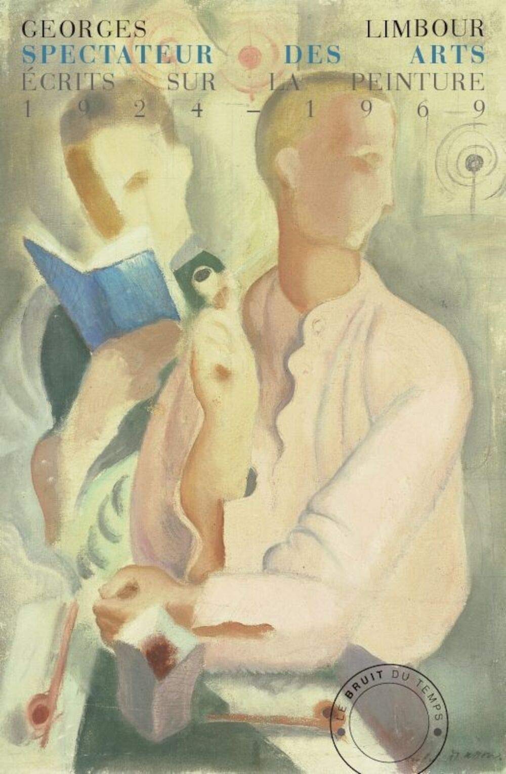 Spectateur des arts: Écrits sur la Peinture,1924-1969 Film, Art & Culture