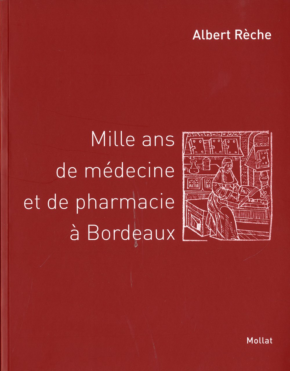 Mille ans de médecine et de pharmacie à Bordeaux book