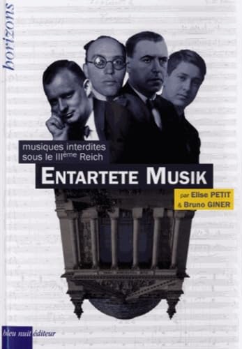 Entartete Musik: Musiques Interdites Sous le Iiie Reich Arts & Music