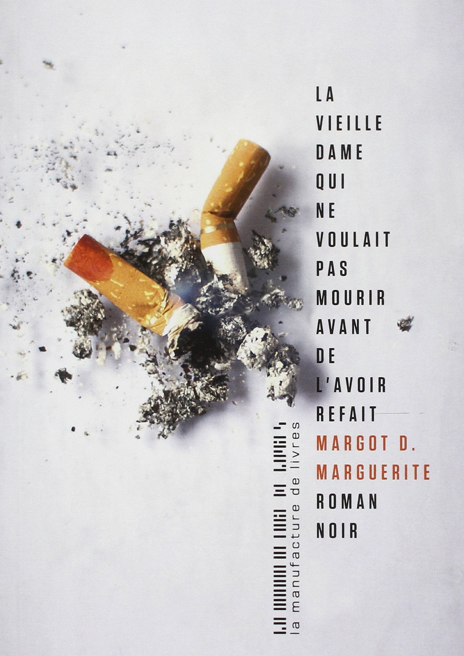 LA VIEILLE DAME QUI NE VOULAIT PAS MOURIR AVANT DE L'AVOIR REFAIT Contemporary literature