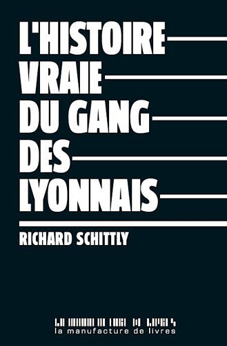 La véritable histoire du gang des Lyonnais Essays & Short Stories