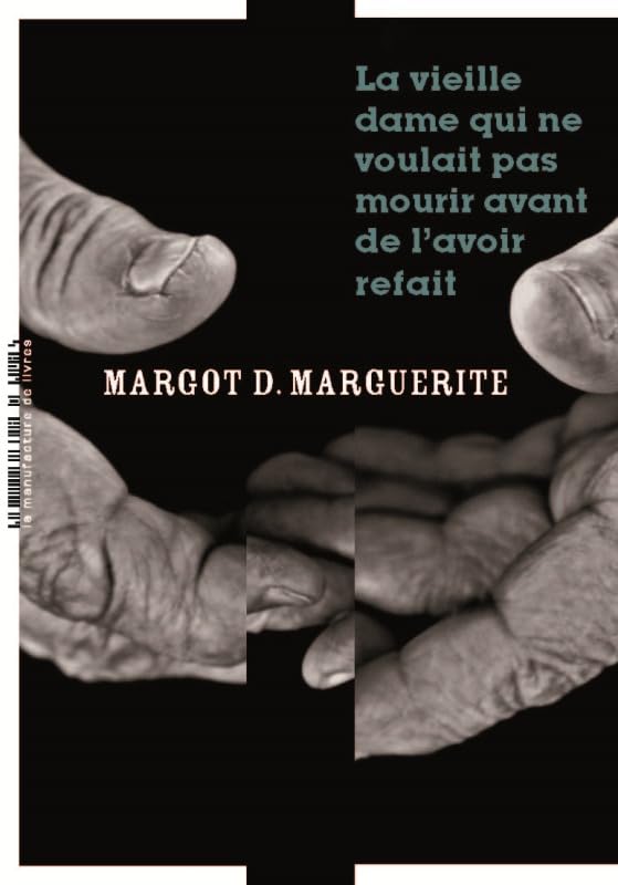 La vieille dame qui ne voulait pas mourir avant de l'avoir refait Contemporary literature