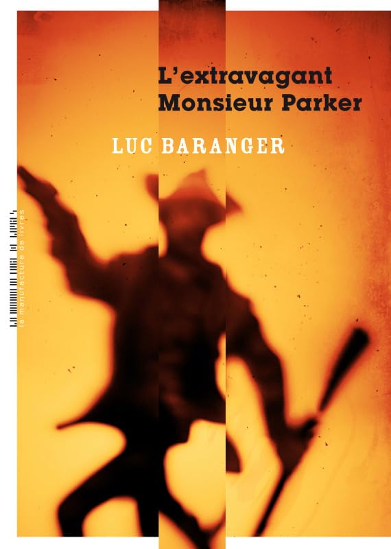 L'Extravagant monsieur Parker Contemporary literature
