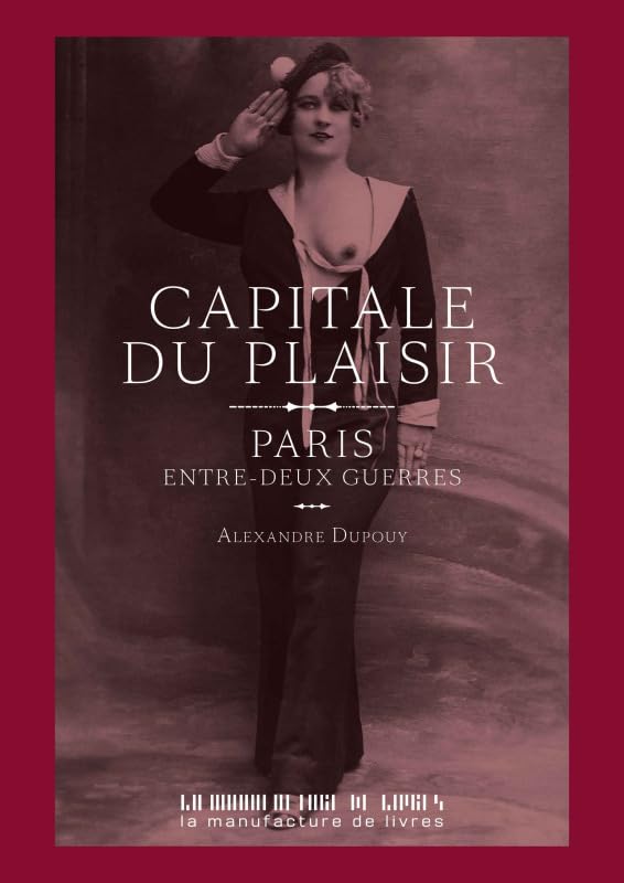 Capitale du plaisir: PARIS, ENTRE DEUX GUERRES Film, Art & Culture