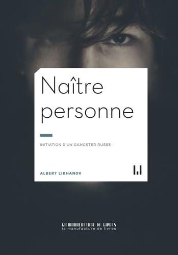 Naître personne: INITIATION D'UN GANGSTER RUSSE Contemporary literature