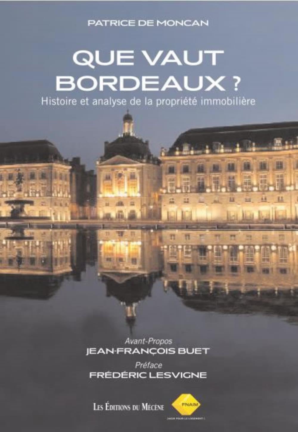 Que vaut Bordeaux ? Histoire et Analyse de la propriété immobilière Books