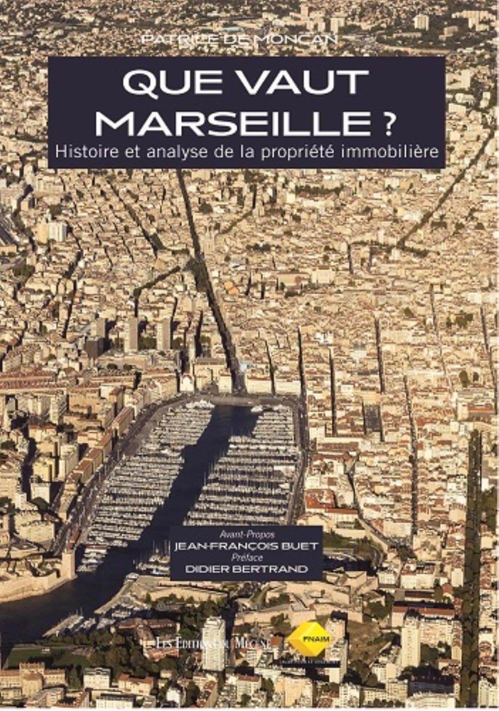 Que vaut Marseille ? : Histoire et analyse de la propriété immobilière Film, Art & Culture