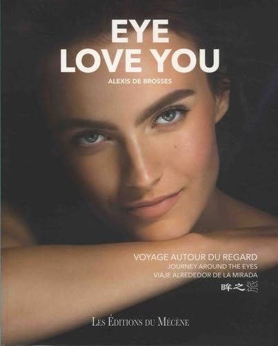 Eye love you: Voyage autour du regard book