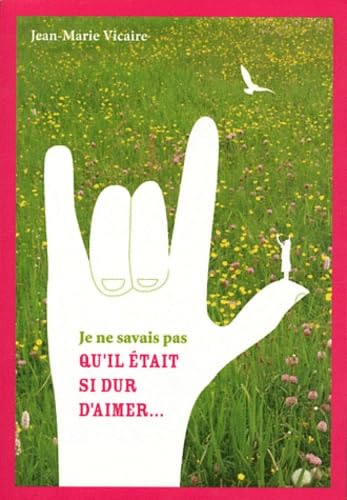 Je ne savais pas qu'il était si dur d'aimer... book