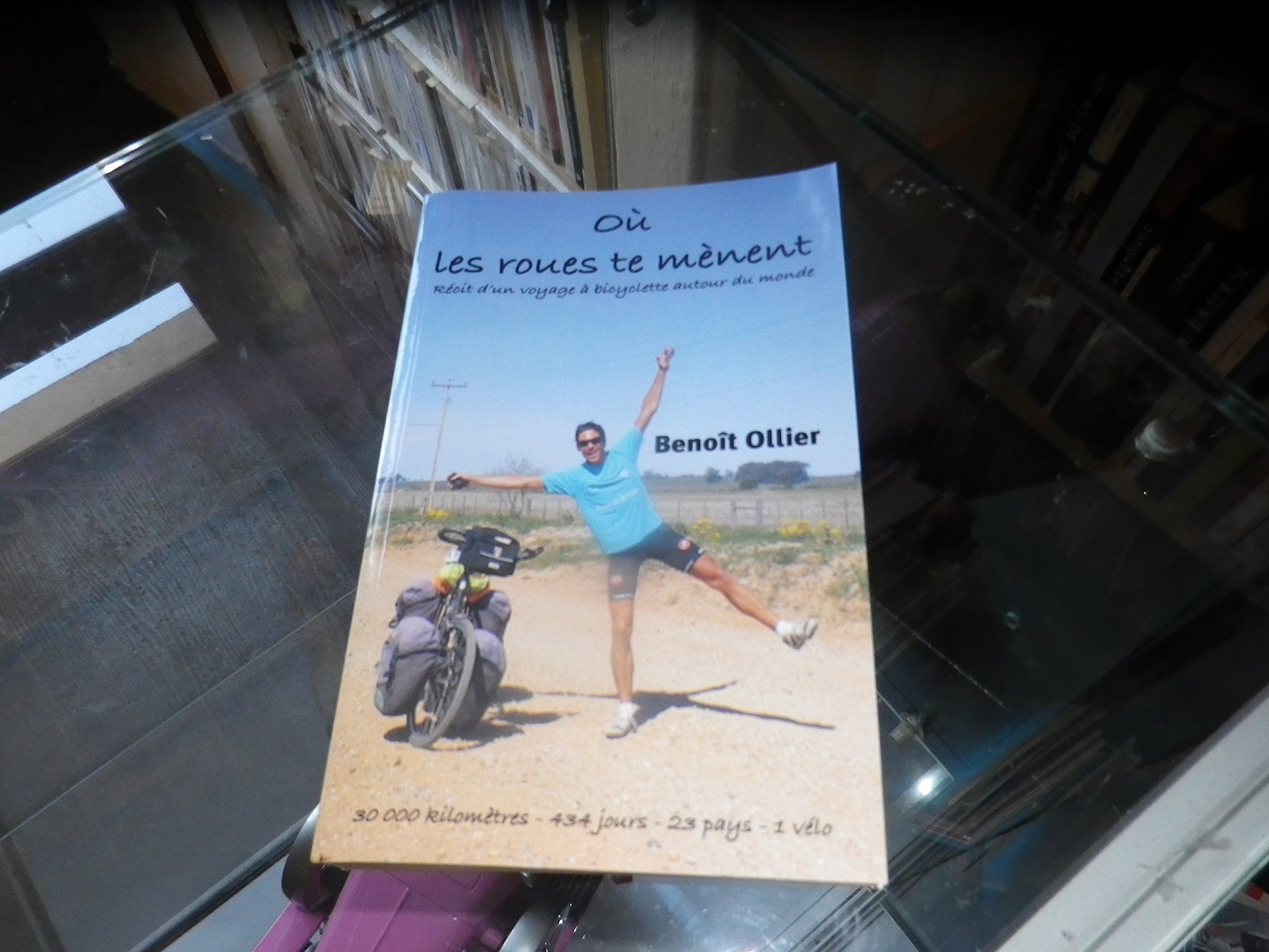 Où les routes te mènent, Récit d'un voyage à bicyclette autour du monde, Benoît Ollier book