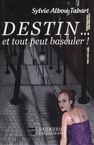 Destin...: Et tout peut basculer ! Books