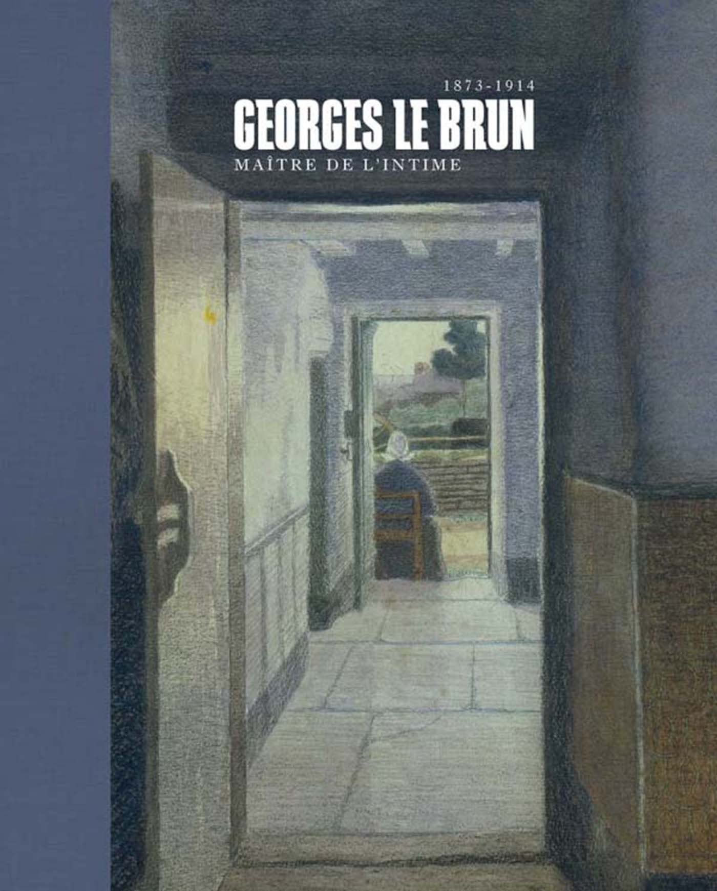 GEORGES LE BRUN MAITRE DE L INTIME1873 1914: Maître de l'intime Film, Art & Culture