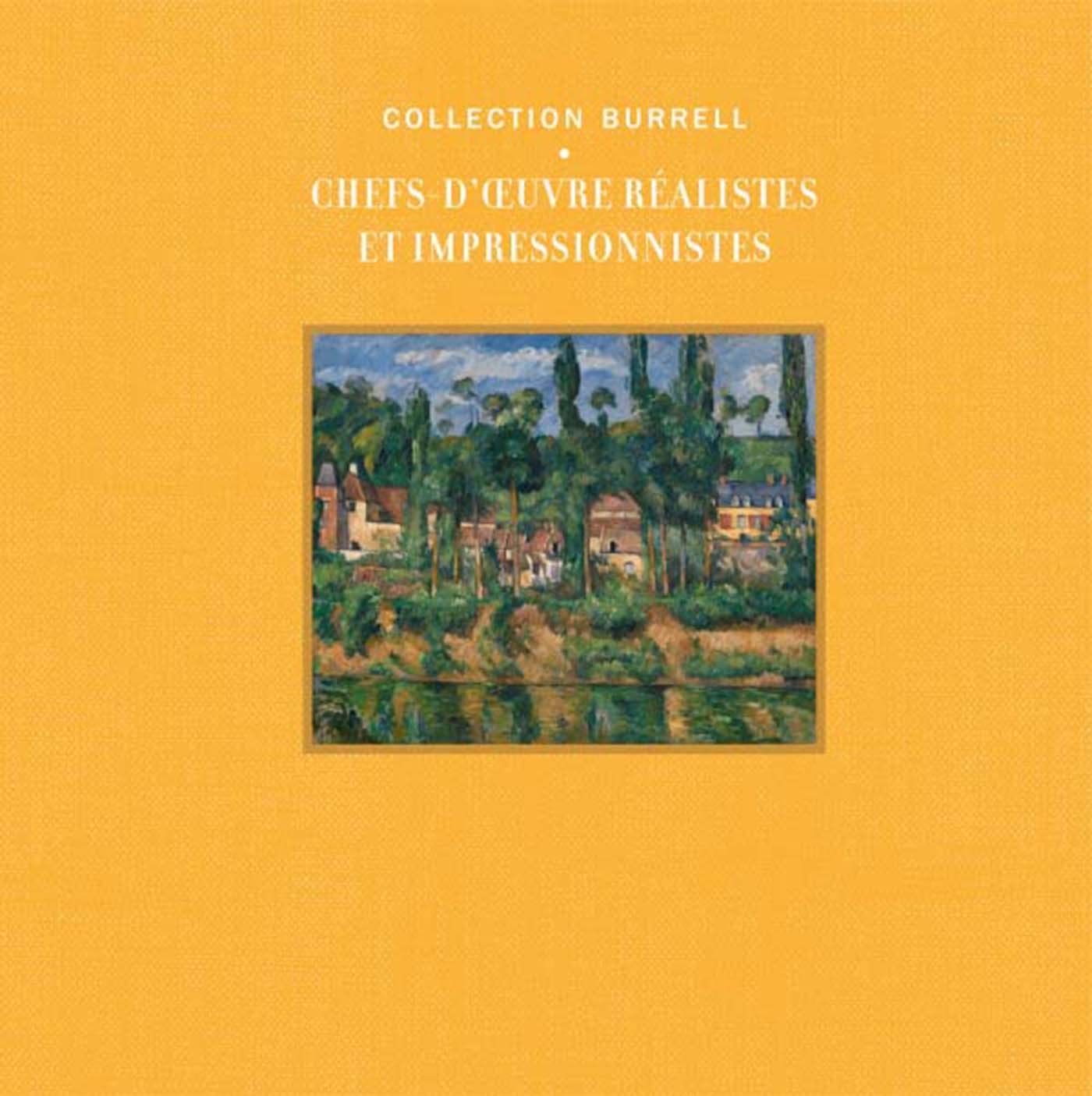 Chefs d oeuvre realistes et impressionnistes de la collection burrell: Chefs-d'oeuvre réalistes et impressionnistes Film, Art & Culture
