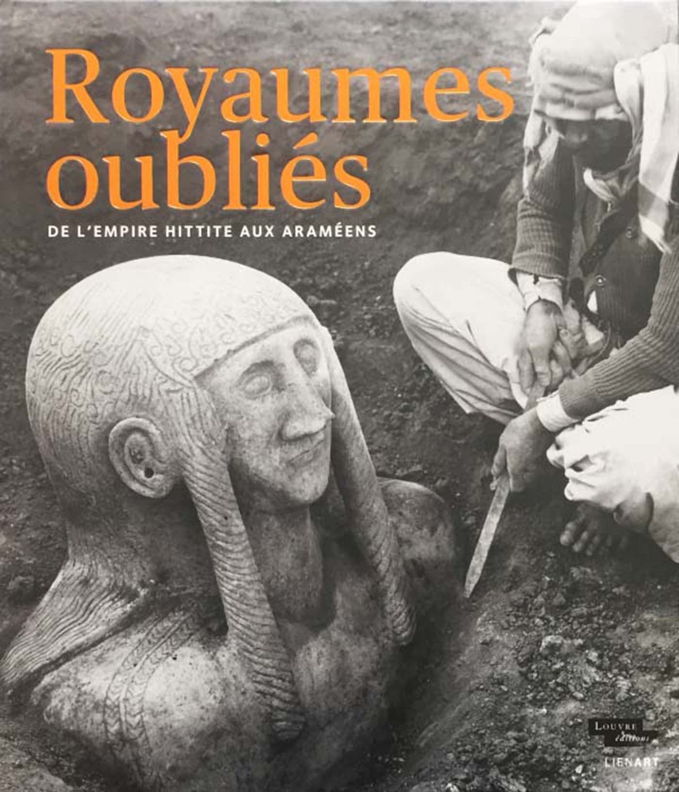 ROYAUMES OUBLIES DE L'EMPIRE HITTITE AUX ARAMEENS: De l'Empire Hittite aux araméens Film, Art & Culture