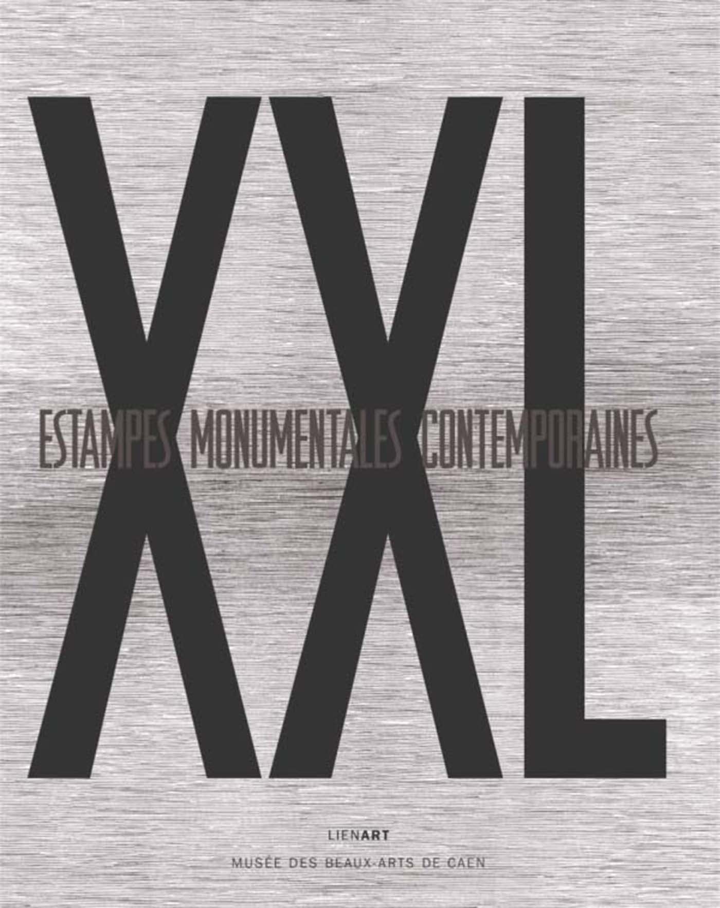 XXL ESTAMPES MONUMENTALES CONTEMPORAINES book
