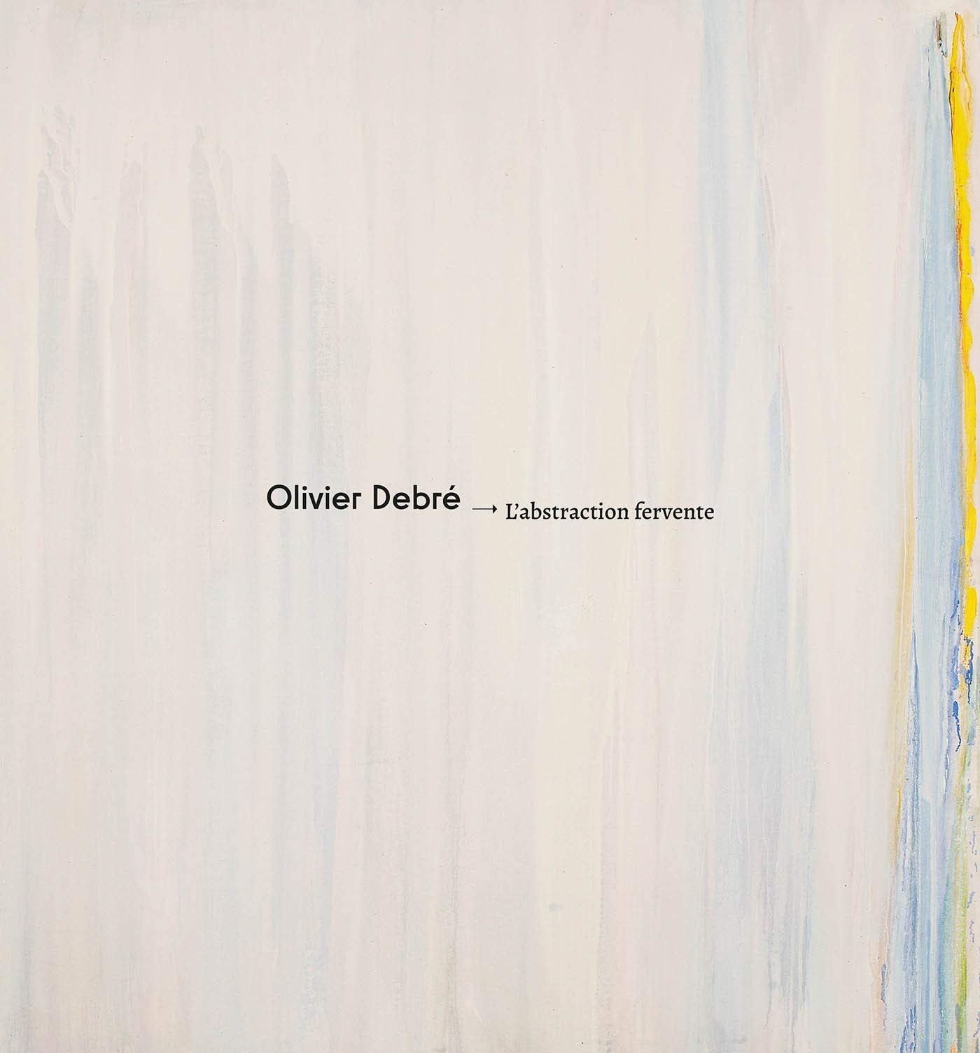 Olivier Debré. L'abstraction fervente book