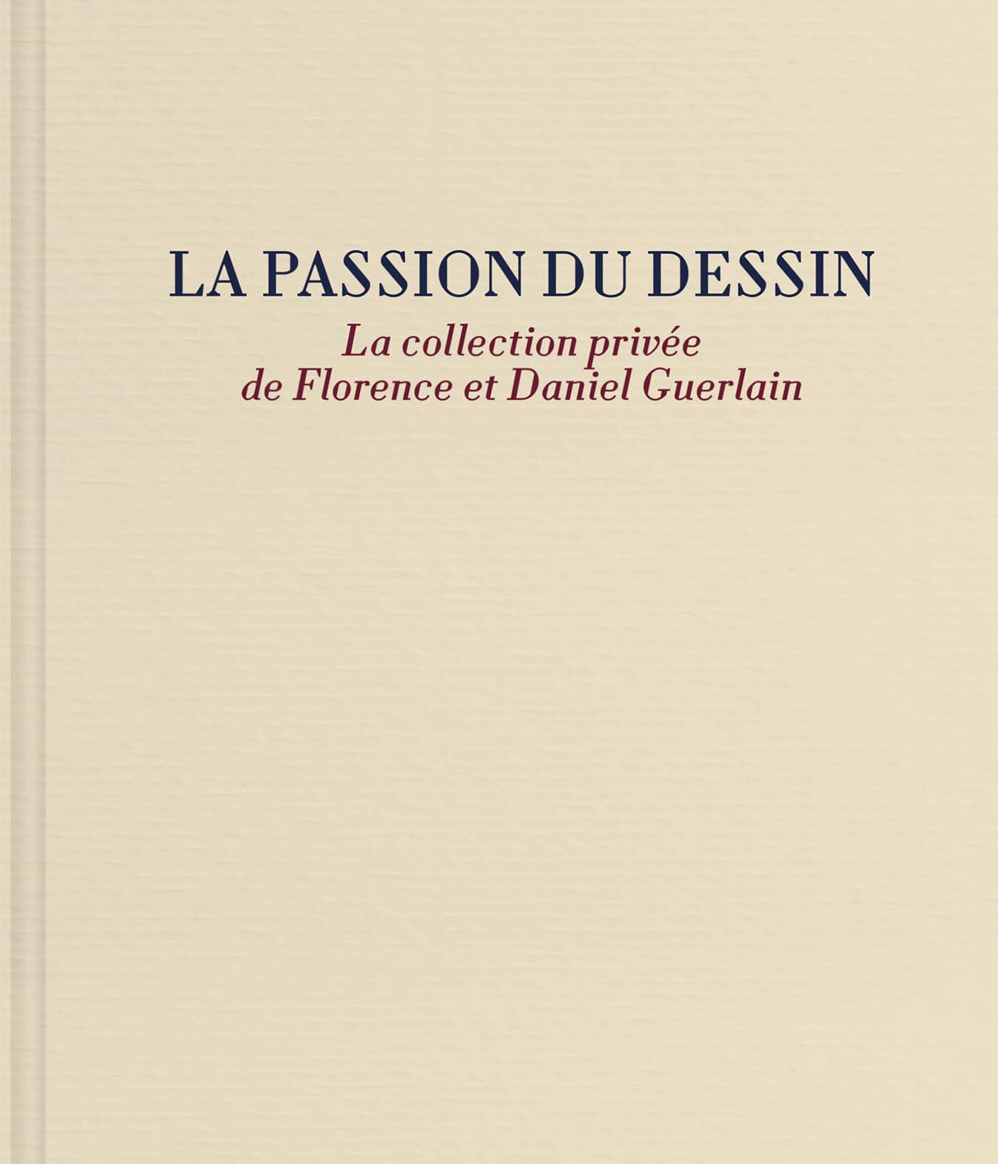 La passion du dessin. La collection privée de Florence et Daniel Guerlain Film, Art & Culture