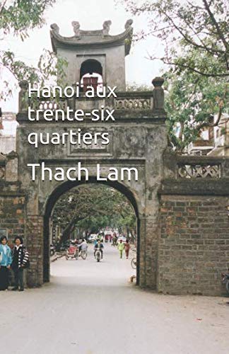 Hanoi aux trente-six quartiers Memories