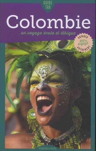 Guide Tao Colombie: Un voyage écolo et éthique book