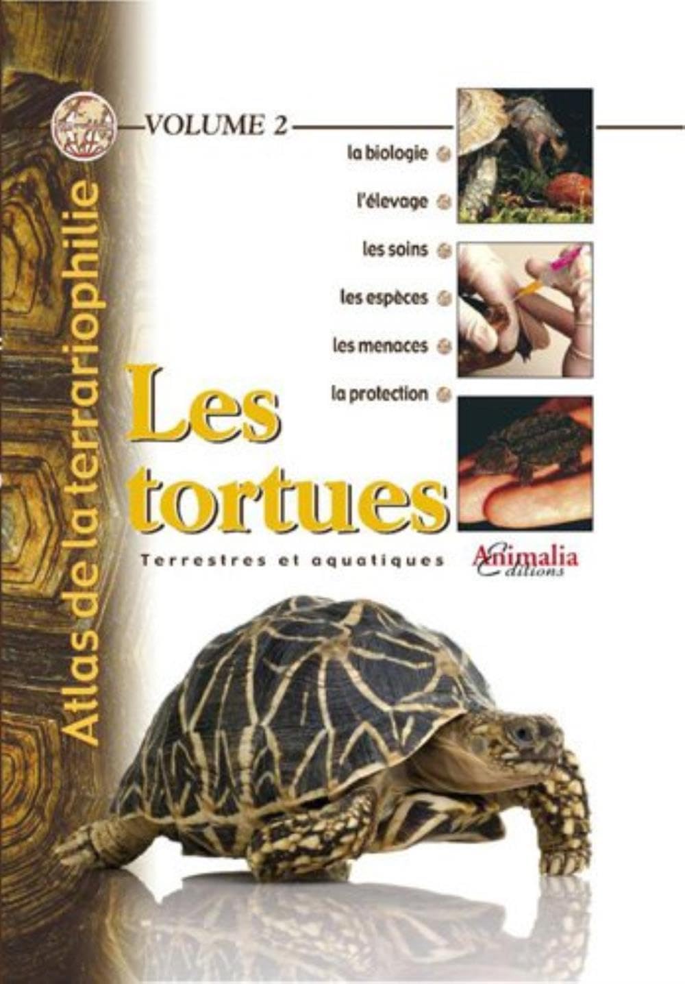 Atlas de la terrariophilie - Volume 2: Les Tortues terrestres et aquatiques book