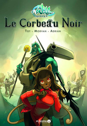 Wakfu heroes. Vol. 1. Le Corbeau noir book