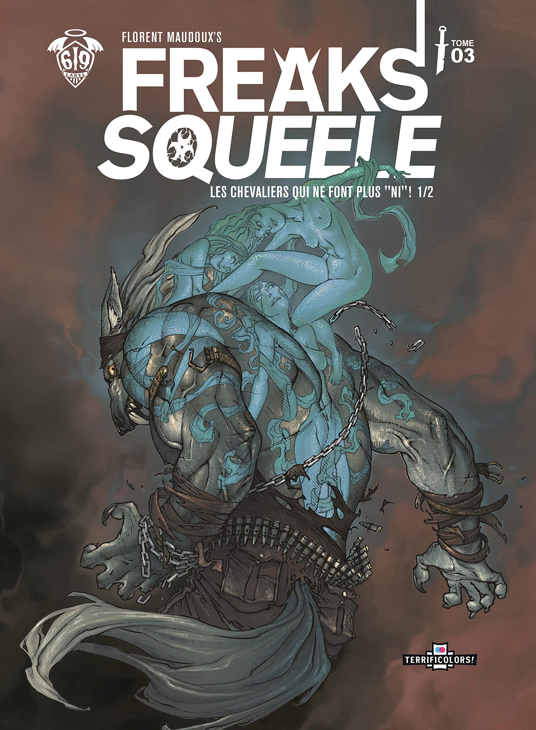 FREAKS' SQUEELE EDITION COULEUR T03 LES CHEVALIERS QUI NE FONT PLUS NI 1/2 book