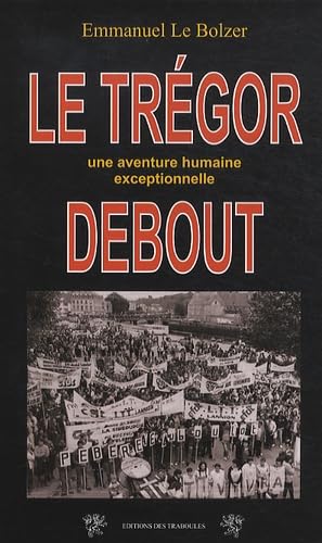 Le Trégor debout: Une aventure humaine exceptionnelle book