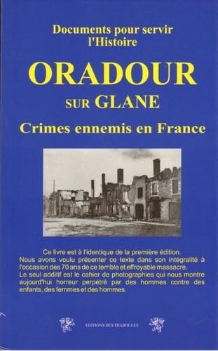 Oradour sur Glane: Crimes ennemis en France, documents pour servir l'histoire book