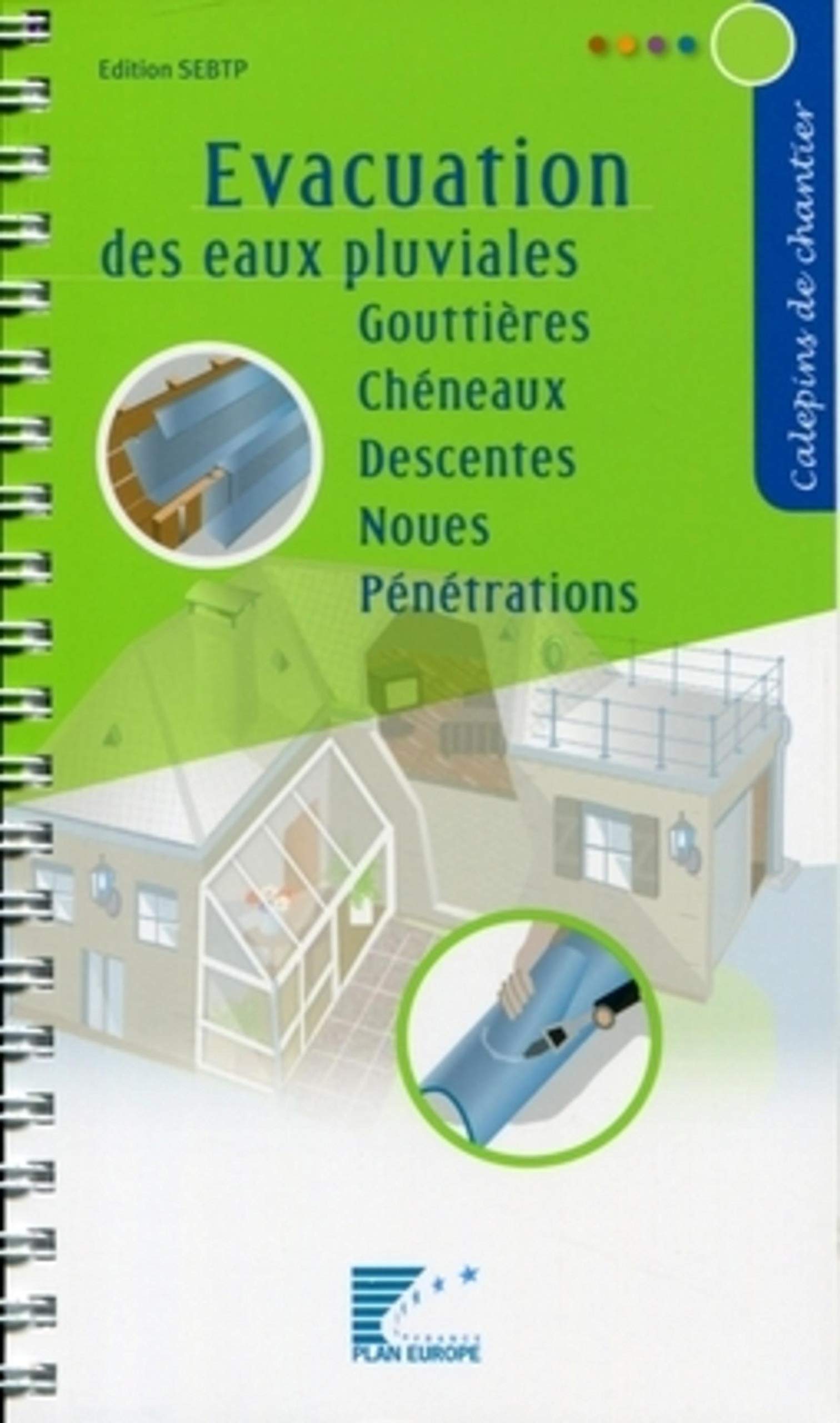 Evacuation des eaux pluviales: Gouttières. Chéneaux. Descentes. Noues. Pénétrations. book