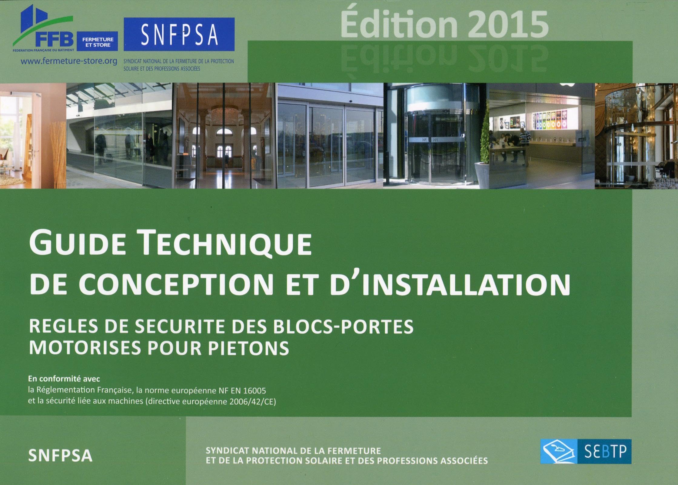 Règles de sécurité des blocs-portes motorisés pour piétons: Guide technique de conception et d'installation. book