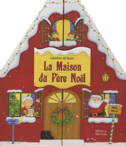 La Maison du Père Noël: Calendrier de l'Avent book