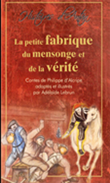 La petite fabrique du mensonge et de la vérité book