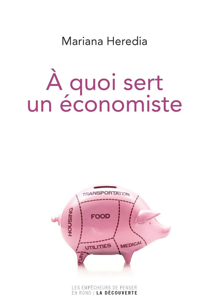 A quoi sert un économiste: Enquête sur les nouvelles technologies de gouvernement Business, Finance & Career