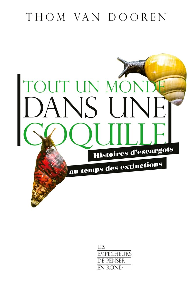 Tout un monde dans une coquille: Histoires d'escargots au temps des extinctions book