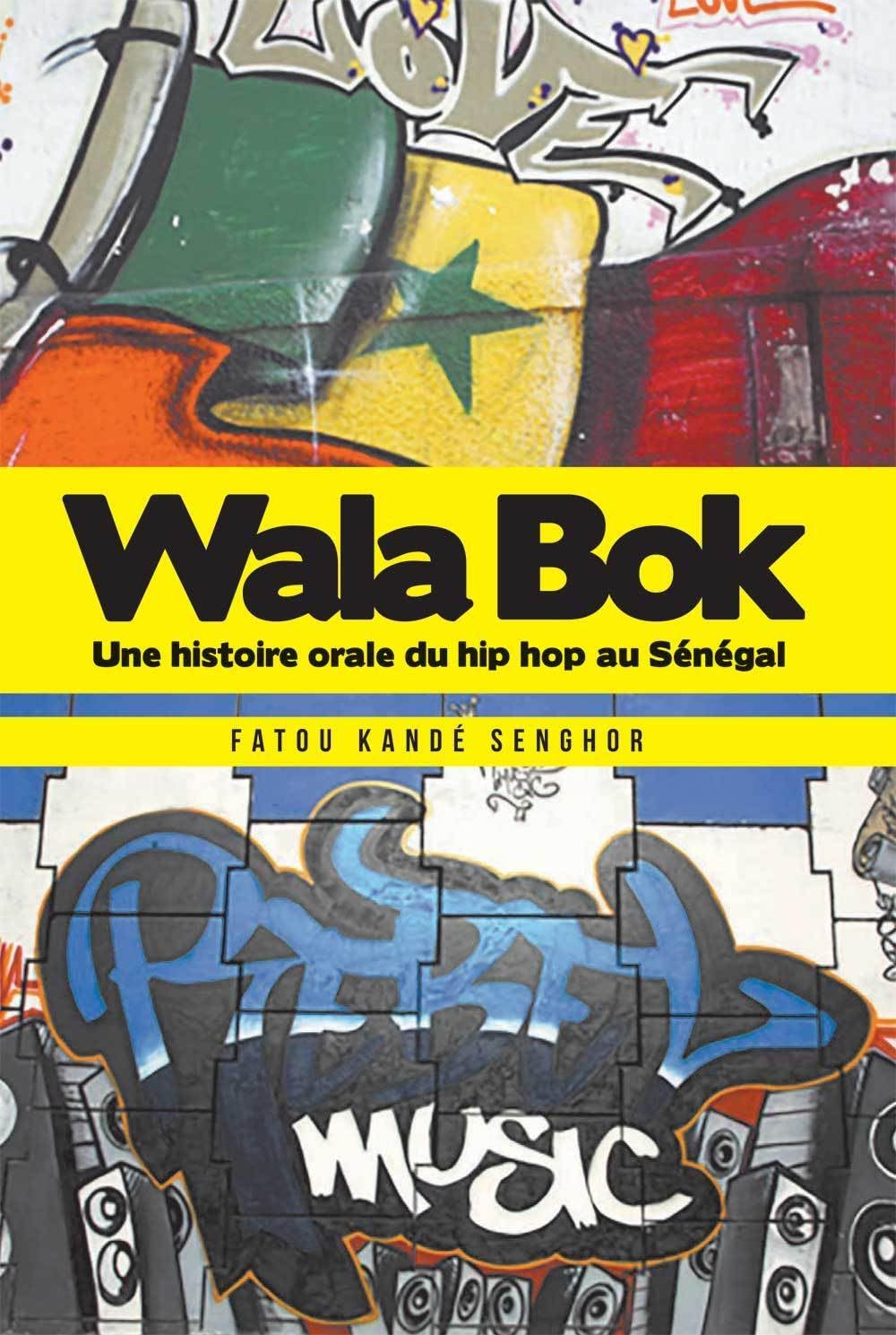 Wala Bok: Une histoire orale du hip hop au Sénégal General education