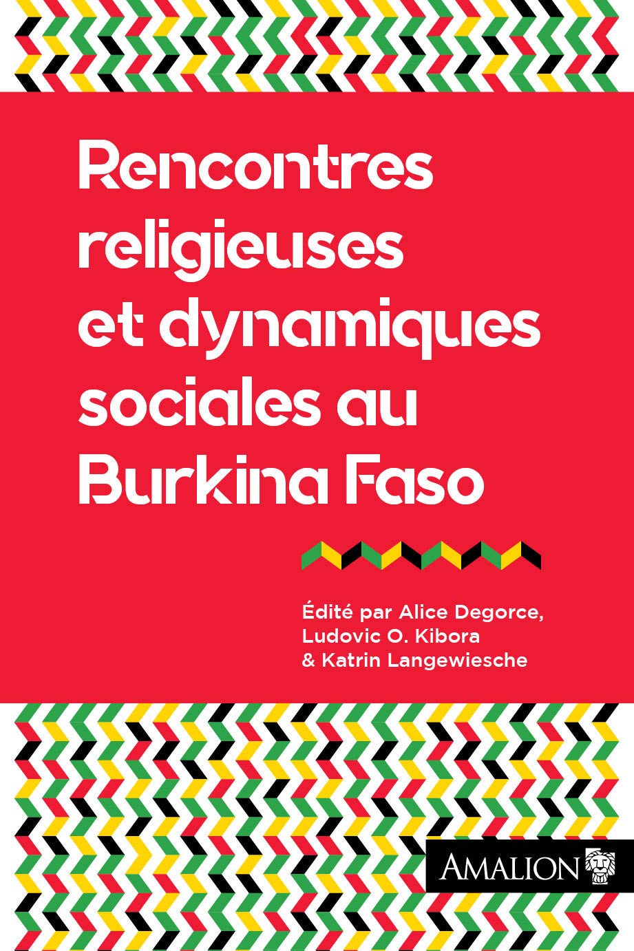 Rencontres Religieuses Et Dynamiques Sociales Au Burkina Faso Religion & Esotericism