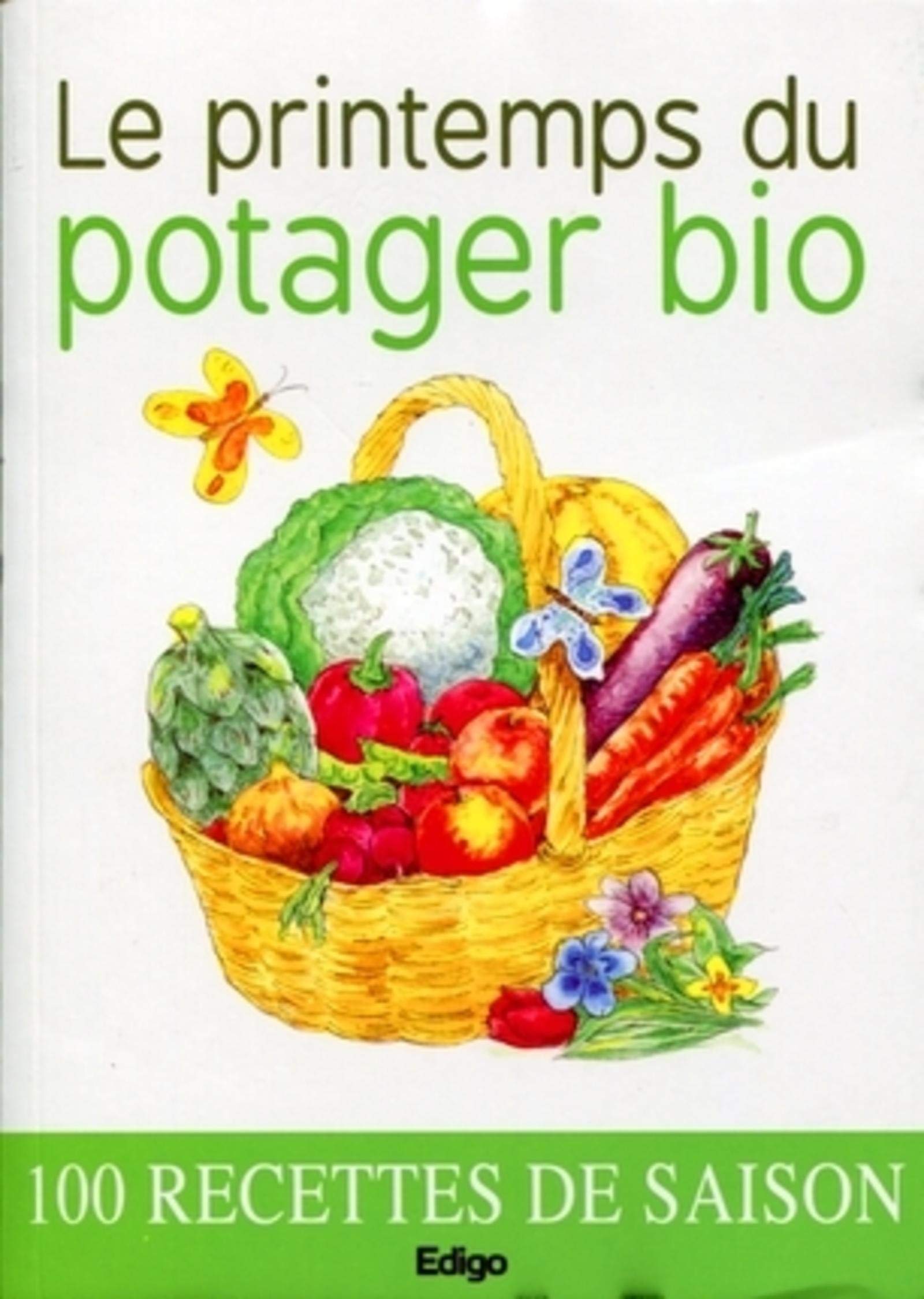 LE PRINTEMPS DU POTAGER BIO. 100 RECETTES DE SAISON book