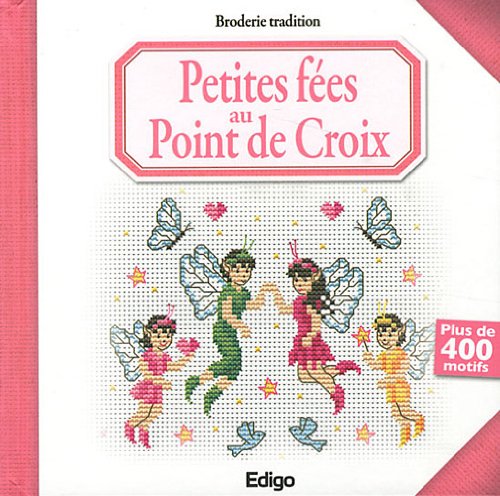 Petites fées au point de croix: Plus de 400 motifs book