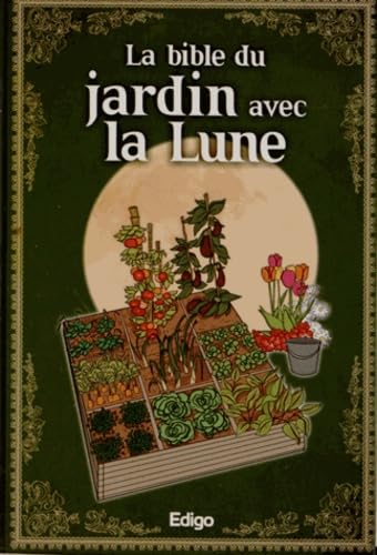 La bible du jardin avec la Lune book