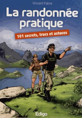 La randonnée pratique: 101 secrets, trucs et astuces Books