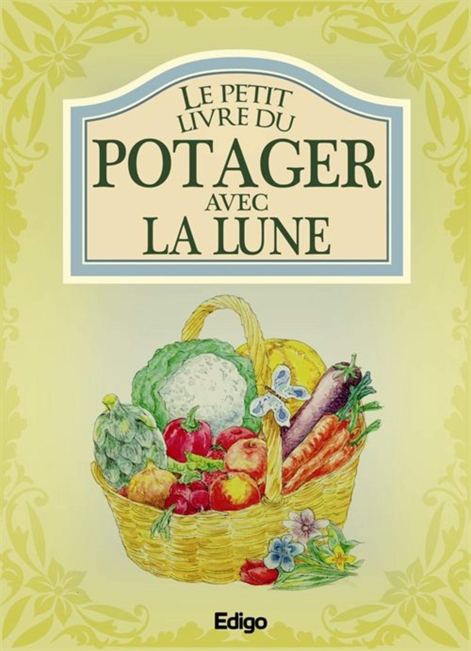 LE PETIT LIVRE DU POTAGER AVEC LA LUNE Leisure, Home & Garden