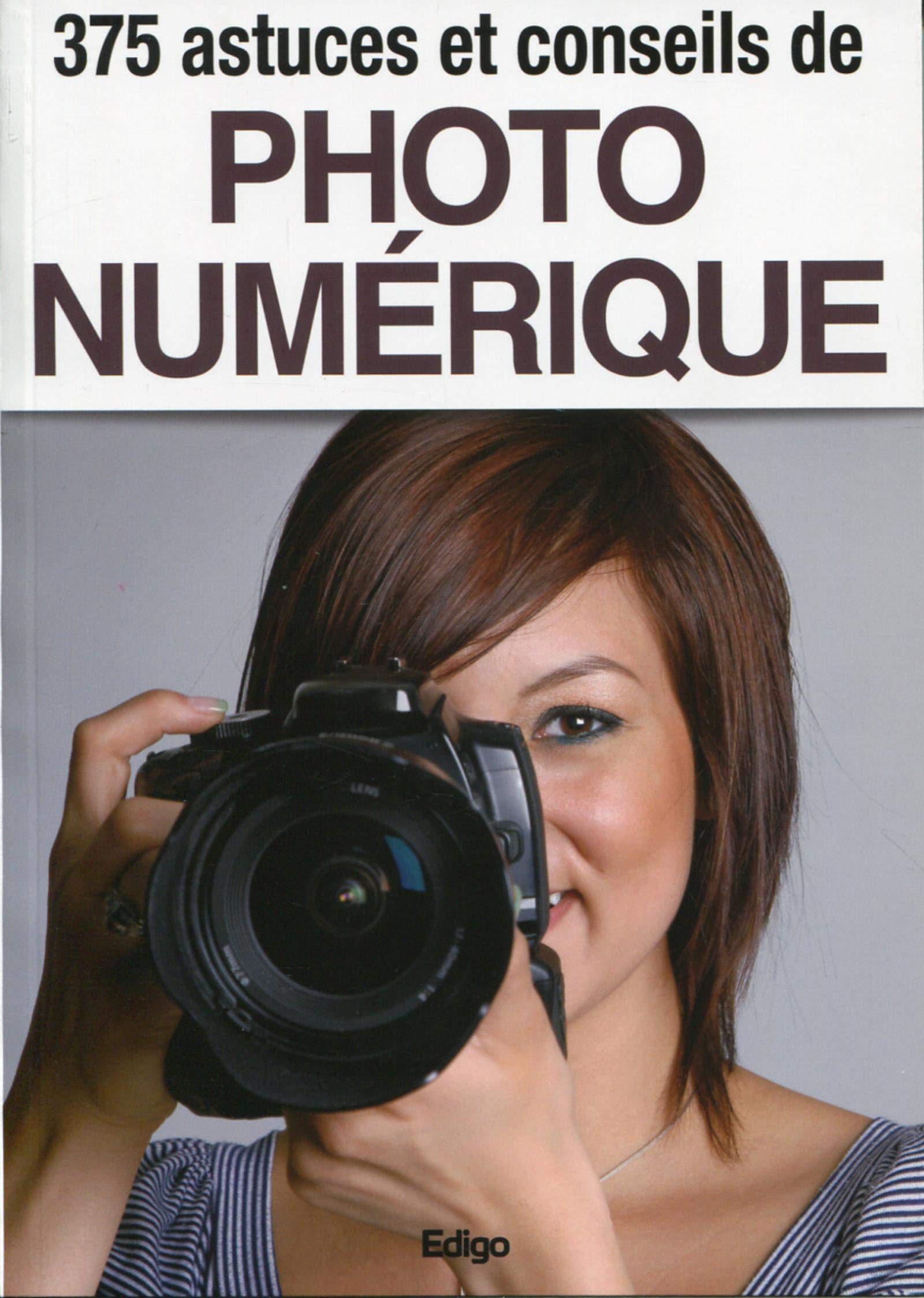 375 ASTUCES ET CONSEILS DE PHOTO NUMERIQUE Leisure, Home & Garden