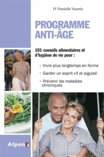 programme anti-age: Un guide pratique pour tous ceux qui veulent rester jeunes Books
