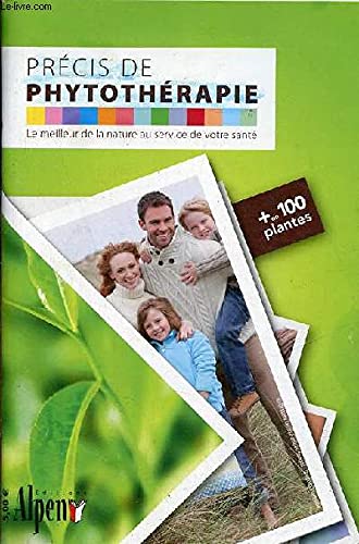 Précis de phytothérapie + de 100 plantes. Books