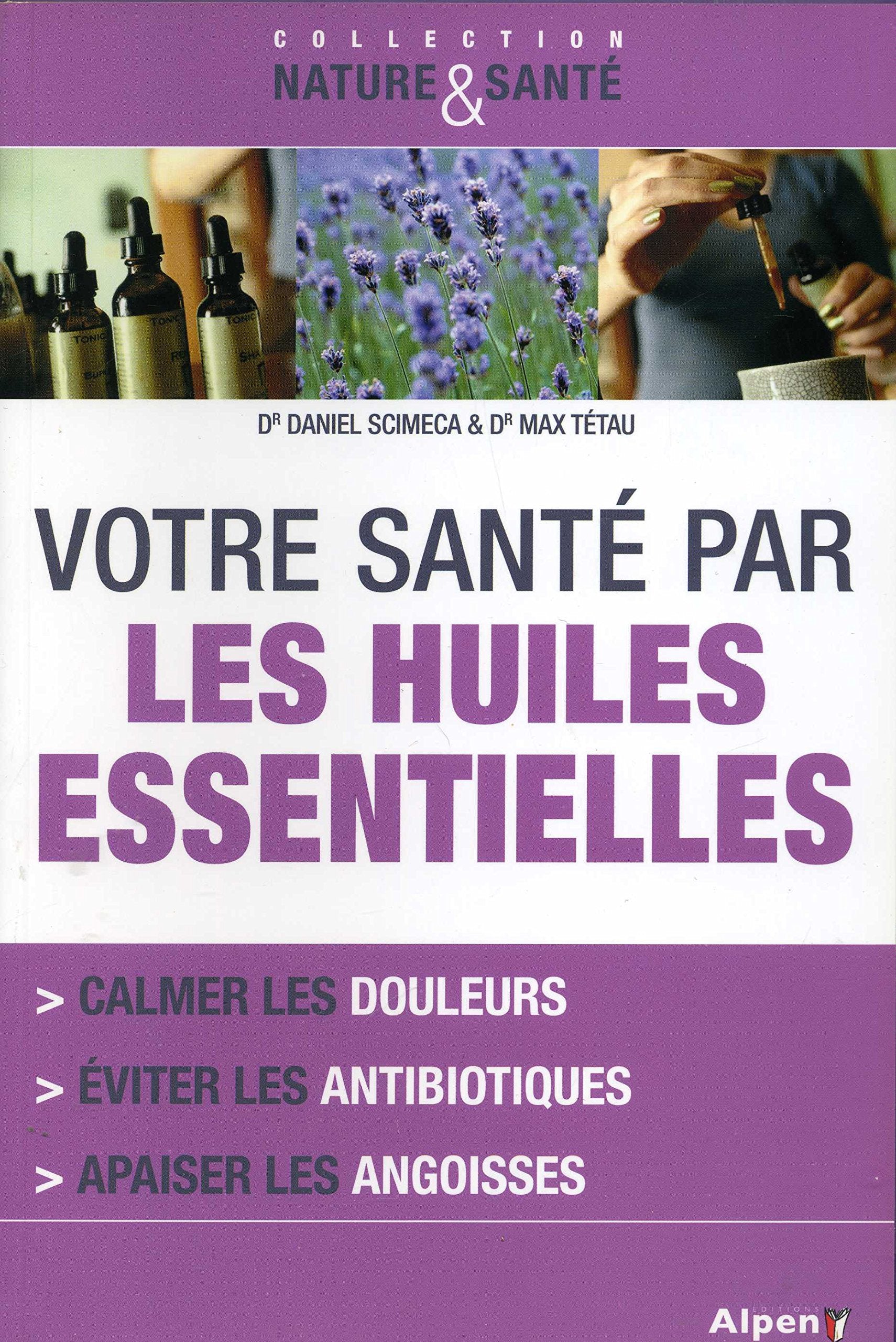 VOTRE SANTE PAR LES HUILES ESSENTIELLES Books