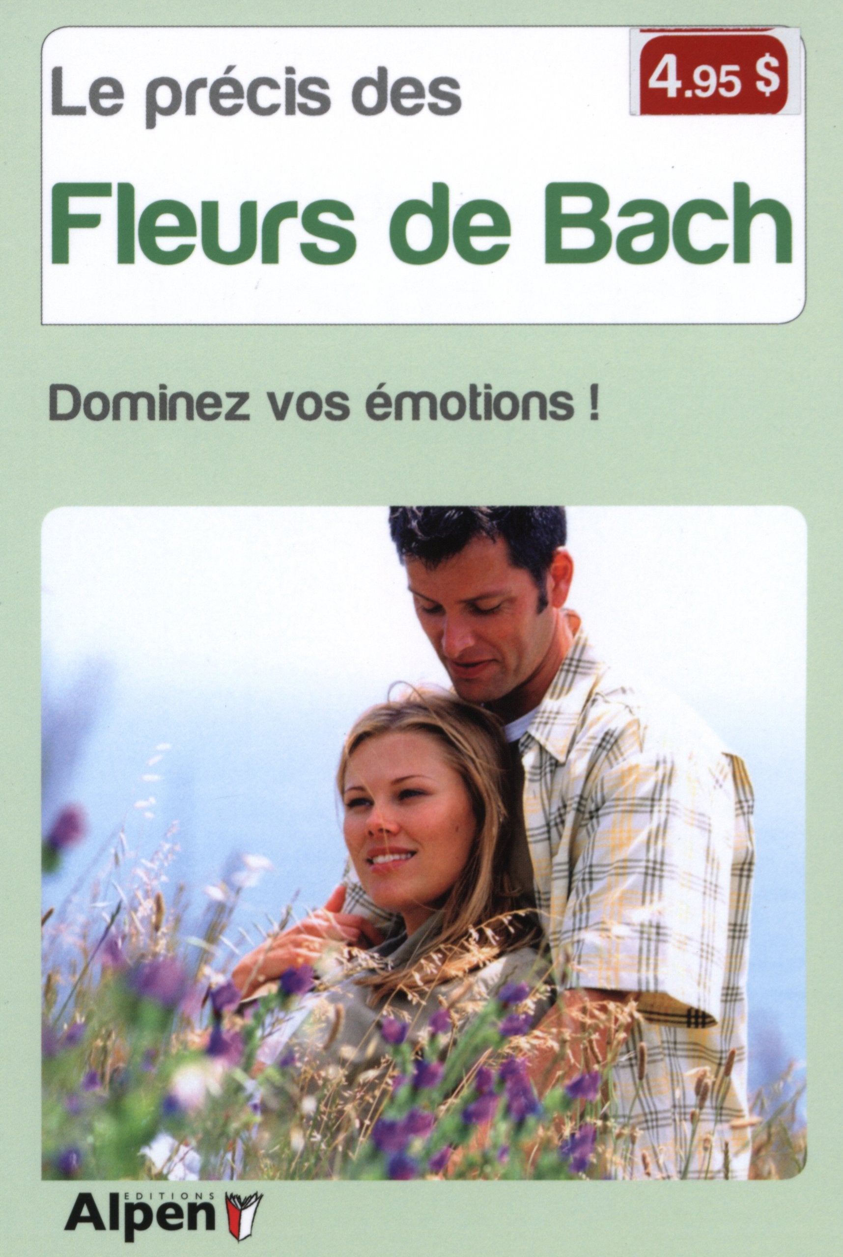 Le précis des fleurs de Bach. Dominez vos émotions ! book