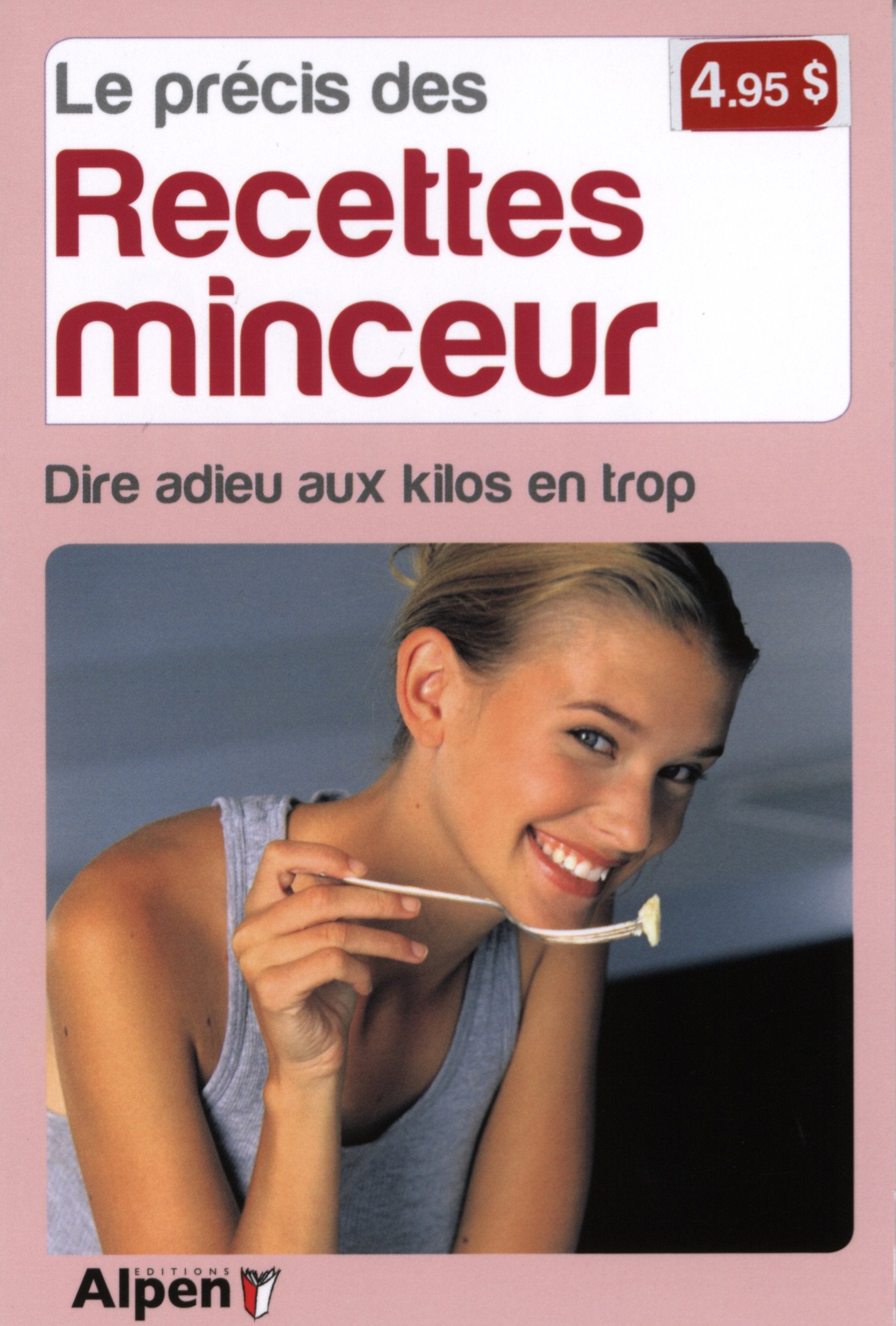 le precis des recettes minceur. dire adieu aux kilos en trop book