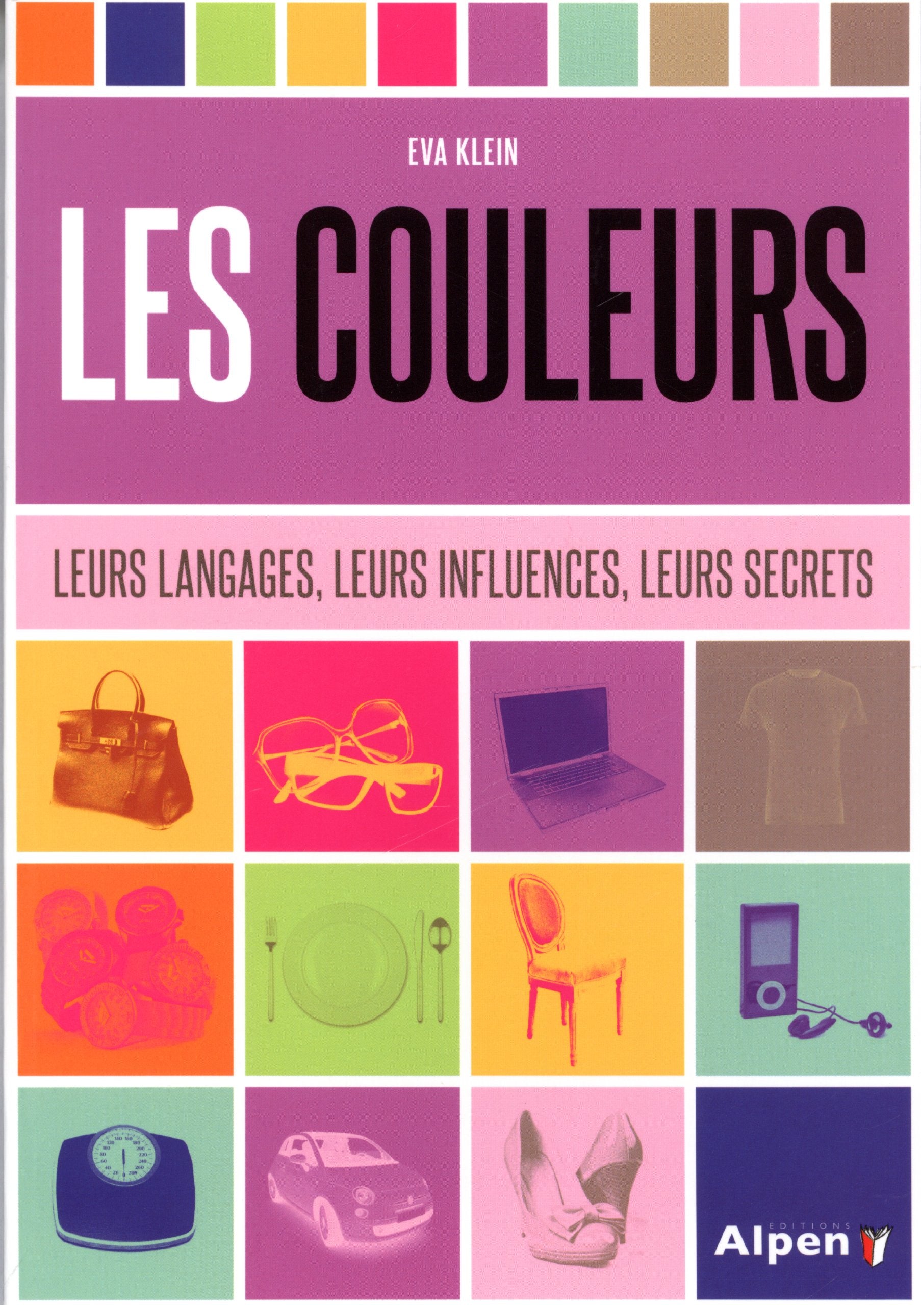 les couleurs. leurs langages, leurs influences, leurs secrets Film, Art & Culture